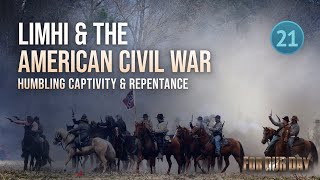 Mosiah 1824 | Limhi & the American Civil War: Captivity & Repentance | Come Follow Me | Lesson 21