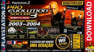 🔥 PRO EVOLUTION SOCCER 3 PS2! WENDETTA PATCH 2003-04 ⚽ TEMPORADA ORIGINAL COMPLETA
