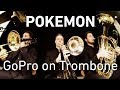 GoPro on Trombone: Pokémon