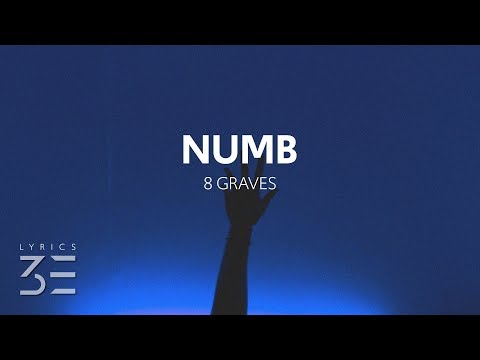 8 Graves - Numb (Lyrics)