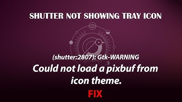 UBUNTU FIX: (shutter:2807): Gtk-WARNING **: 21:55:32.455: Could not load a pixbuf from icon theme.