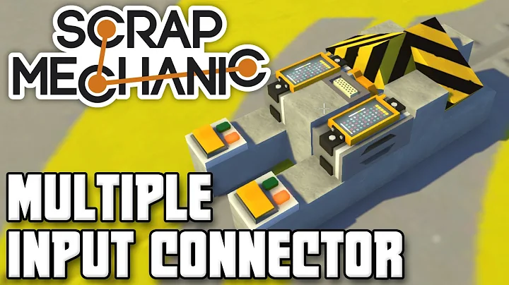 Scrap Mechanic Tutorial: Multiple Input Connector + AND & NAND Logic Gates