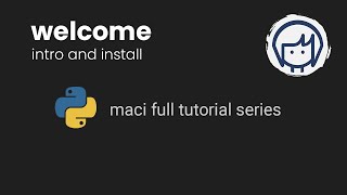 Installing maci & Introduction to the Library | Python