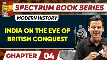 India on the Eve of British Conquest in History of Modern India | Spectrum Book Summary | Chap - 4