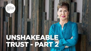 Unshakeable Trust - Part 2 | Joyce Meyer | Enjoying Everyday Life Teaching