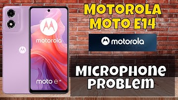 Microphone not working Motorola Moto E14 || How to solve microphone issue || Microphone problem