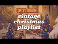 A vintage christmas playlist 