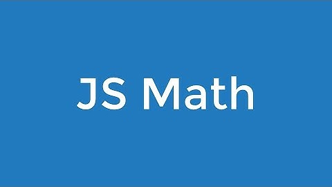 27. JS Math Class and It