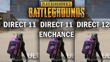 PUBG DIRECT 11 vs DIRECT 11 ENCHANCE vs DIRECT 12