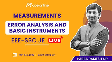 Measurements - Error Analysis and Basic Instruments | SSC-JE - EEE | Ramesh Sir | ACE Online