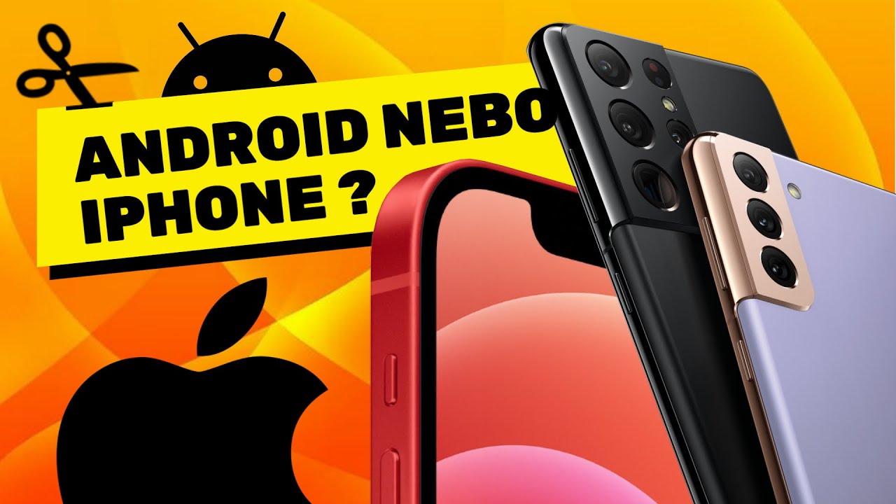 iPHONE NEBO ANDROID, co je lepší ?