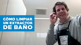 Cómo limpiar un extractor de aire