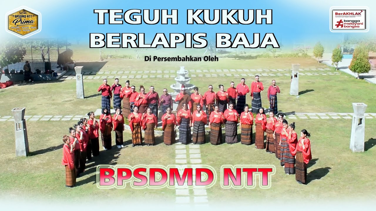 Paduan Suara BPSDMD Provinsi NTT || TEGUH KUKUH BERLAPIS BAJA ( HUT RI ke - 78 )