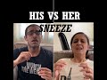 His vs her sneeze
