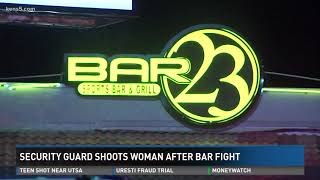 Woman shot by security guard after bar fight