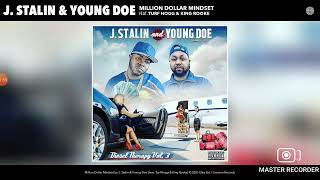 J Stalin, Young Doe - Million Dollars Mindset (Audio) ft. Turf Hogg & King Rooke