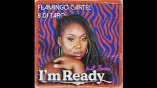 I'm Ready- Zorina x Flamingo Cartel x DJ Taro