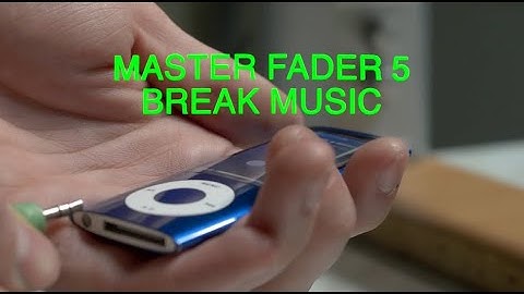 Master Fader 5 Break Music