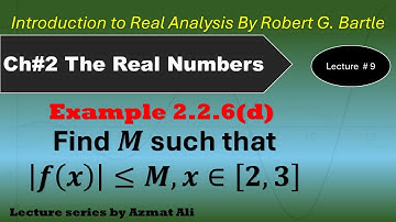 9. Find Constant M such that |f(x)| ≤ M | Real Analysis Example 2.2.6(d) | Bartle,  The Real Numbers
