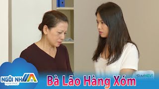 BÀ LÃO HÀNG XÓM - Phim Tình Cảm Gia Đình - Ngôi Nhà Hạnh Phúc - Phim Ngắn Việt Nam Hay Nhất 2024