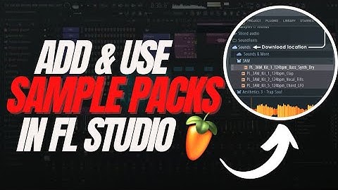 How to Add Sample Packs and Drum kits into FL Studio Browser