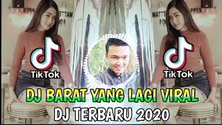 🎶 DJ BARAT YANG LAGI VIRAL TERBARU 2020 🎶