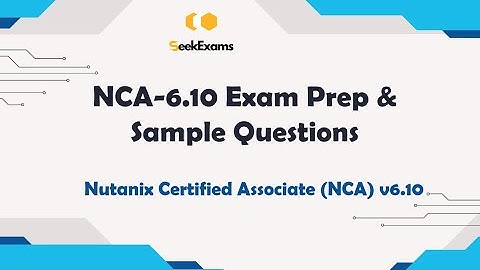 NCA-6.10 Exam Prep 2025 | Nutanix Certified Associate (NCA) v6.10 Sample Questions