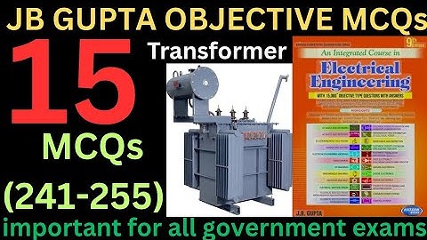 Jb gupta mcqs/Electrical machines mcqs/what is  transformer/transformer mcqs/mcqs for all exams/