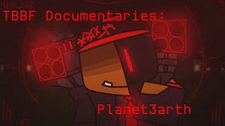 TBBF Documentaries: Planet3arth