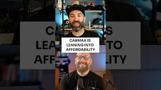 CarMax is Leaning into Affordability