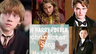 If Harry Potter character sing heathens 