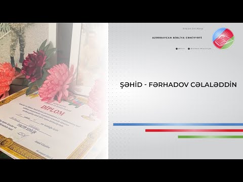 Şəhid - Fərhadov Cəlaləddin.