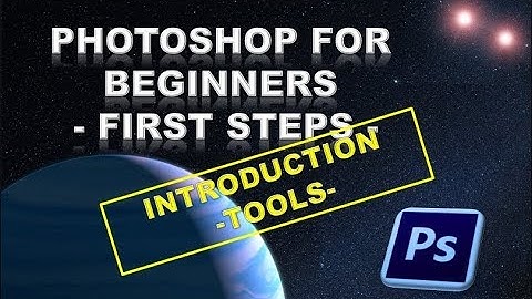 Adobe Photoshop Cs6  Introduction basic Tools