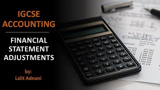 accounting for igcse video 28 year end adjustments in financial statements