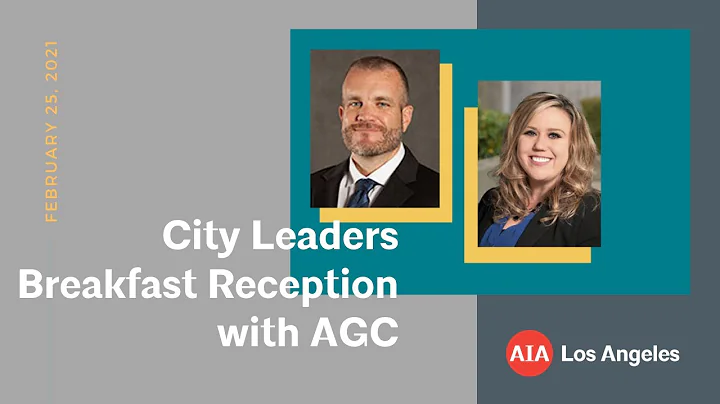 AIA LA City Leaders Breakfast Reception with Ryan Aukerman & Erin Volk