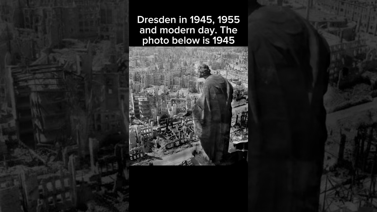 Dresden in 1945, 1955 and modern day 