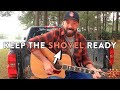 For DADS WITH DAUGHTERS! "Keep The Shovel Ready" | Buddy Brown