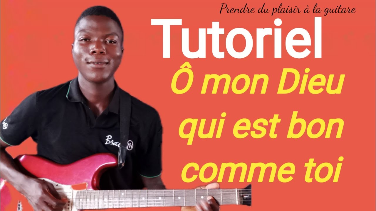 COMMENT jouer Ô mon Dieu qui est bon comme toi en Re majeur à la ...