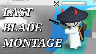 【밀크초코】The last blade Montage [푸른발부비새의 마지막 블레이드 매드무비3]