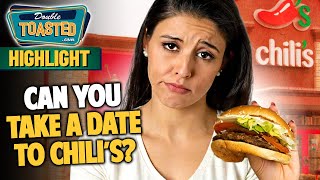 CAN YOU TAKE A DATE TO CHILI'S? | Double Toasted