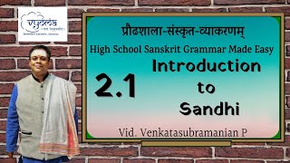 2.1 | Introduction to Sandhi | Highschool Sanskrit Grammar | Dr.Venkata Subramanian screenshot 2