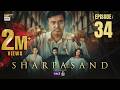 SharPasand Episode 34 | 29 Jan 2026 | Eng Sub | ARY Digital Drama