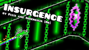Geometry Dash: Insurgence - by Flux and Insendium (Me)