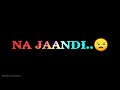 Chhad Dila Ro Na Beganeya De Layi Lyrical Status || Sad WhatsApp Status || HD || 13 Rahul Sharma