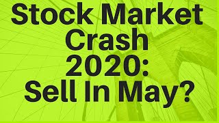 Stock Market Crash 2020: Sell in May?