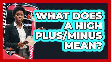 What Does A High Plus/Minus Mean?