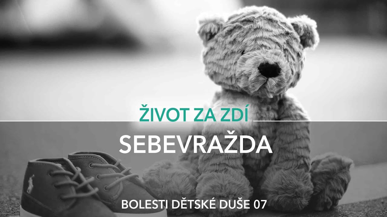 BOLESTI DĚTSKÉ DUŠE 7: SEBEVRAŽDA