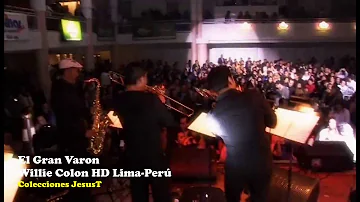 08 Willie Colon HD - El Gran Varón (En Vivo en el Scencia de La Molina 2010)