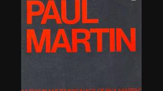 Miniatura de vídeo de "Paul Martin - Paul Martin a-t-il rêvé? - 1977"