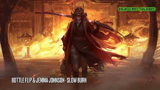 Nightcore - Slow Burn